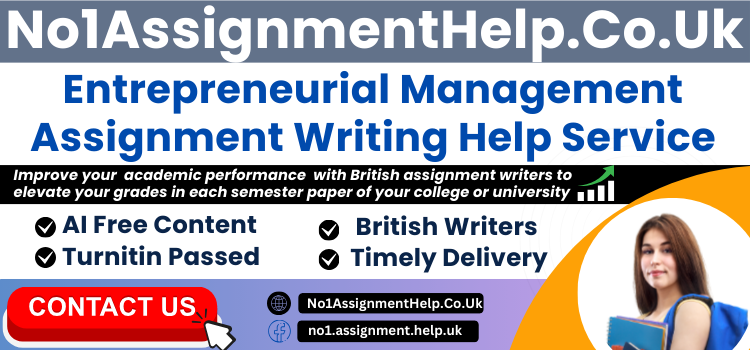 Entrepreneurial Management Assignment Help By No1AssignmentHelp.Co.UK